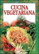 Cover of Cucina vegetariana