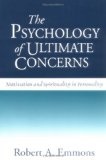 The Psychology of Ultimate Concerns : Motivation and Spirituality in Personality