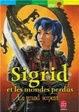 Cover of Sigrid et les mondes perdus, Tome 3
