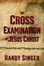 Cover of "The Cross Examination of Jesus Christ"