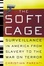 Cover of "The Soft Cage"