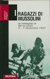 Cover of I ragazzi di Mussolini. La battaglia di Bir-el-Gobi 2-7 dicembre 1941