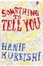Cover of "Something to Tell You"