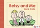 Cover of Betsy and Me