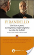 Cover of Così è (se vi pare). Come prima, meglio di prima. La vita che ti diedi