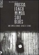 Cover of Pioggia, fango, merda, sole, blues