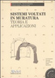 Cover of Sistemi voltati in muratura. Teoria e applicazioni. Con CD-ROM