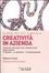 Cover of La guida del Sole 24 Ore alla creatività in azienda. Tecniche alternative per aziende fuori dagli schemi. Il metodo, la gestione, l'organizzazione