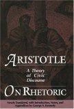 On Rhetoric : A Theory of Civic Discourse