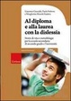 Cover of Al diploma e alla laurea con la dislessia