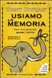 Cover of Usiamo la memoria per ricordare quasi tutto