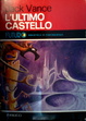 Cover of L'ultimo castello [e altri romanzi brevi]