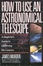 Cover of "How To Use An Astronomical Telescope"