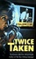 Cover of "Twice Taken"