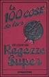 Cover of 100 cose da fare ragazza super