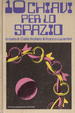 Cover of 10 chiavi per lo spazio