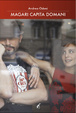 Cover of Magari capita domani
