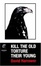 Cover of "Kill the Old Torture Their Young"