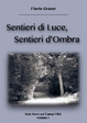 Cover of Sentieri di luce, sentieri d'ombra