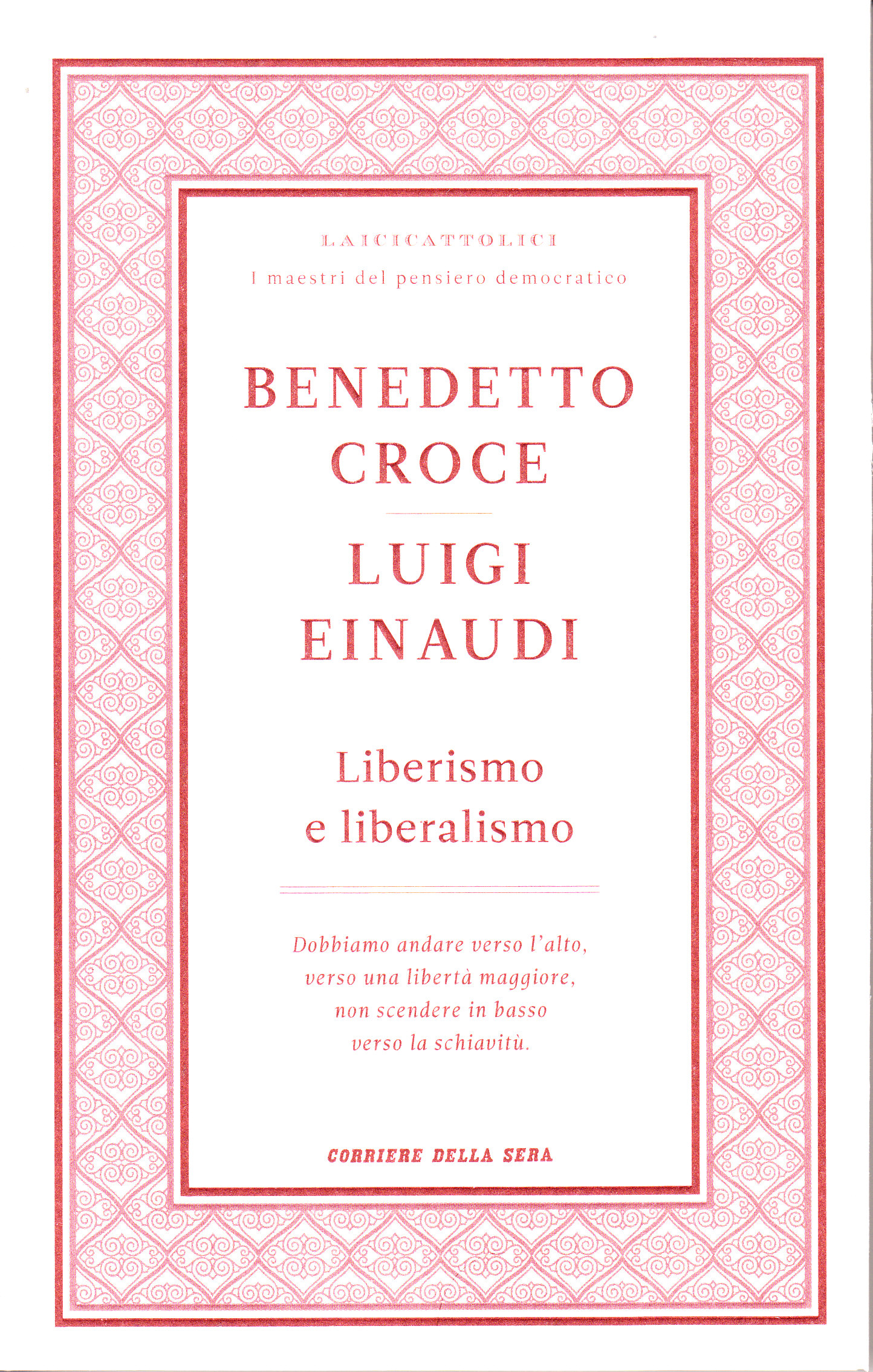Liberismo e liberalismo Luigi Einaudi 6 recensioni RCS Quotidiani