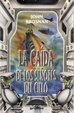 Cover of La caída de los Señores del Cielo