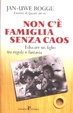 Cover of Non c'è famiglia senza caos