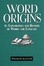 Cover of "Word Origins"