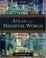 Cover of "Atlas of the Medieval World"