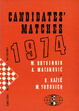 Cover of Candidates' Matches 1974