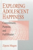 Exploring adolescent happiness : commitment, purpose, and fulfillment