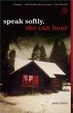 Cover of Speak Softly, She Can Hear