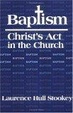 Cover of Baptism, Christ's Act in the Church