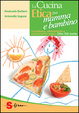 Cover of La Cucina Etica per mamma e bambino