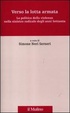 Cover of Verso la lotta armata. La politica della violenza nella sinistra radicale degli anni Settanta
