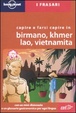 Cover of Capire e farsi capire in birmano, khmer, lao, vietnamita