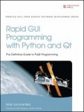 Rapid GUI Programming with Python and Qt (Prentice Hall Open Source Software Development)