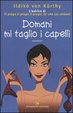 Cover of Domani mi taglio i capelli