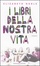 Cover of I libri della nostra vita
