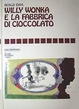 Cover of willy wonka e la fabbrica di cioccolato