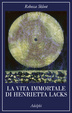 Cover of La vita immortale di Henrietta Lacks