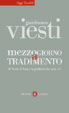 Cover of Mezzogiorno a tradimento. Il Nord, il Sud e la politica che non c'è