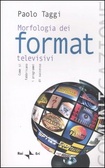 Morfologia dei format televisivi Come si fabbricano i programmi di successo