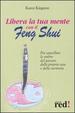 Cover of Libera la tua mente con il Feng Shui