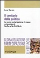 Cover of Il territorio della politica. La nuova partecipazione di massa nei movimenti No Tav e No Dal Molin