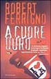Cover of A cuore duro
