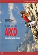 Cover of Falesie di Arco valle del Sarca. Trento. Valli Giudicarie. Dolomiti del Brenta
