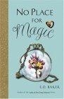 No Place for Magic : The Fourth Tale of the Frog Princess (Tales of the Frog Princess)