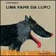 Cover of Una fame da lupo