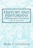 History and Historians : A Historiographical Introduction (6th Edition)