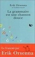 Cover of La Grammaire Est Une Chanson Douce